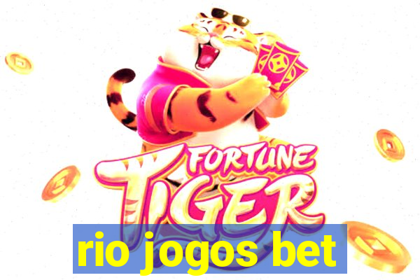 rio jogos bet